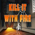 Kill It With Fire游戏