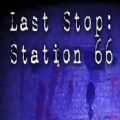 last stop station 66游戏中文版 v1.0